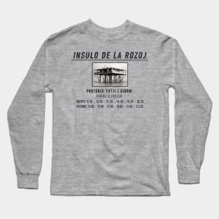 Insulo de la Rozoj - Rose Island - Departures Every Day Long Sleeve T-Shirt